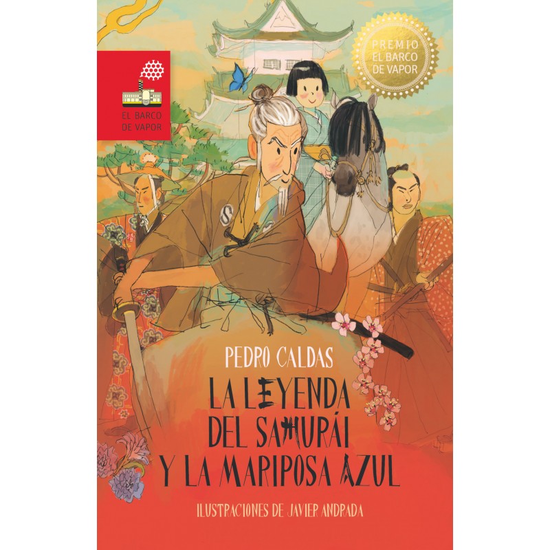 LA LEYENDA DEL SAMURAI Y LA MARIPOSA AZUL PEDRO CALDAS HIDALGO LA LEYENDA DEL SAMURAI Y LA MARIPOSA AZUL PEDRO CALDAS HIDALGO