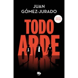 TODO ARDE (EDICION LIMITADA) JUAN GOMEZ JURADO